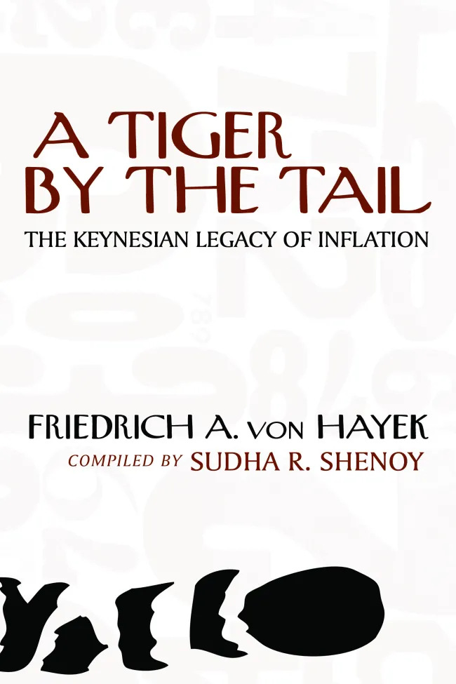 A Tiger by the Tail by Friedrich A. Hayek
